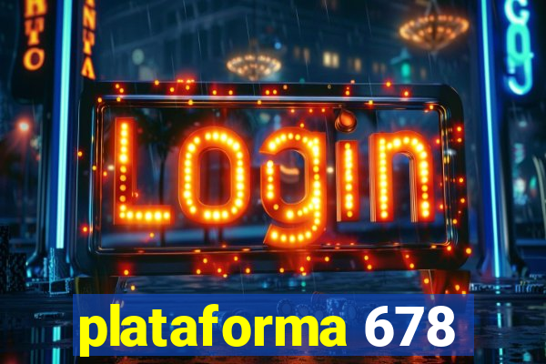 plataforma 678